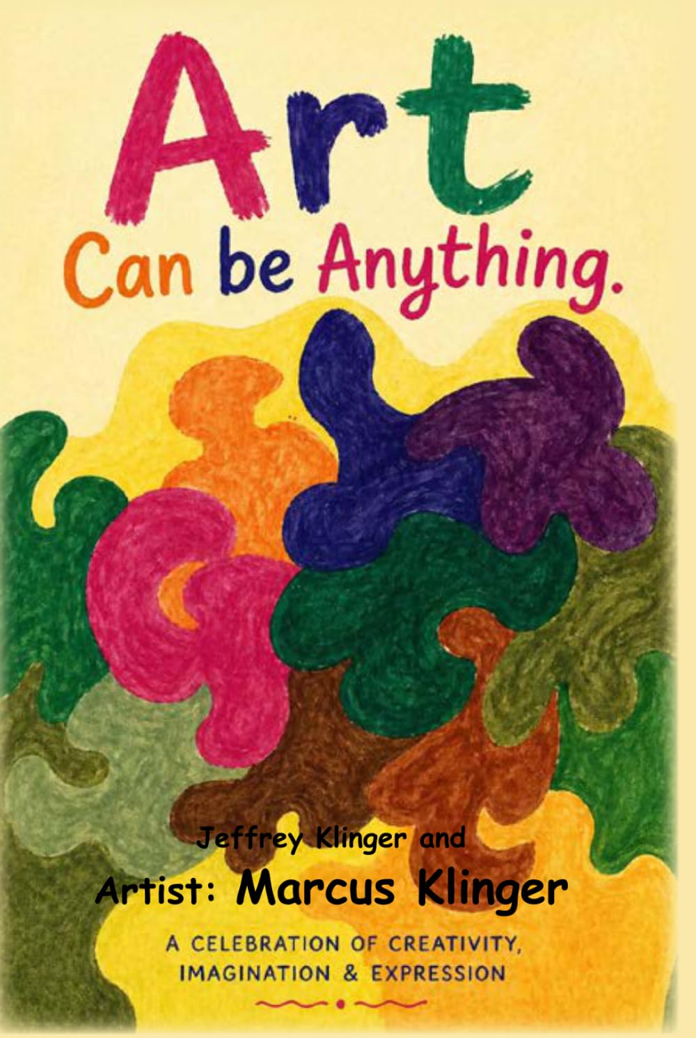 ler totalmente Art Can be Anything: A Celebration of Creativity, Imagination and Expression
