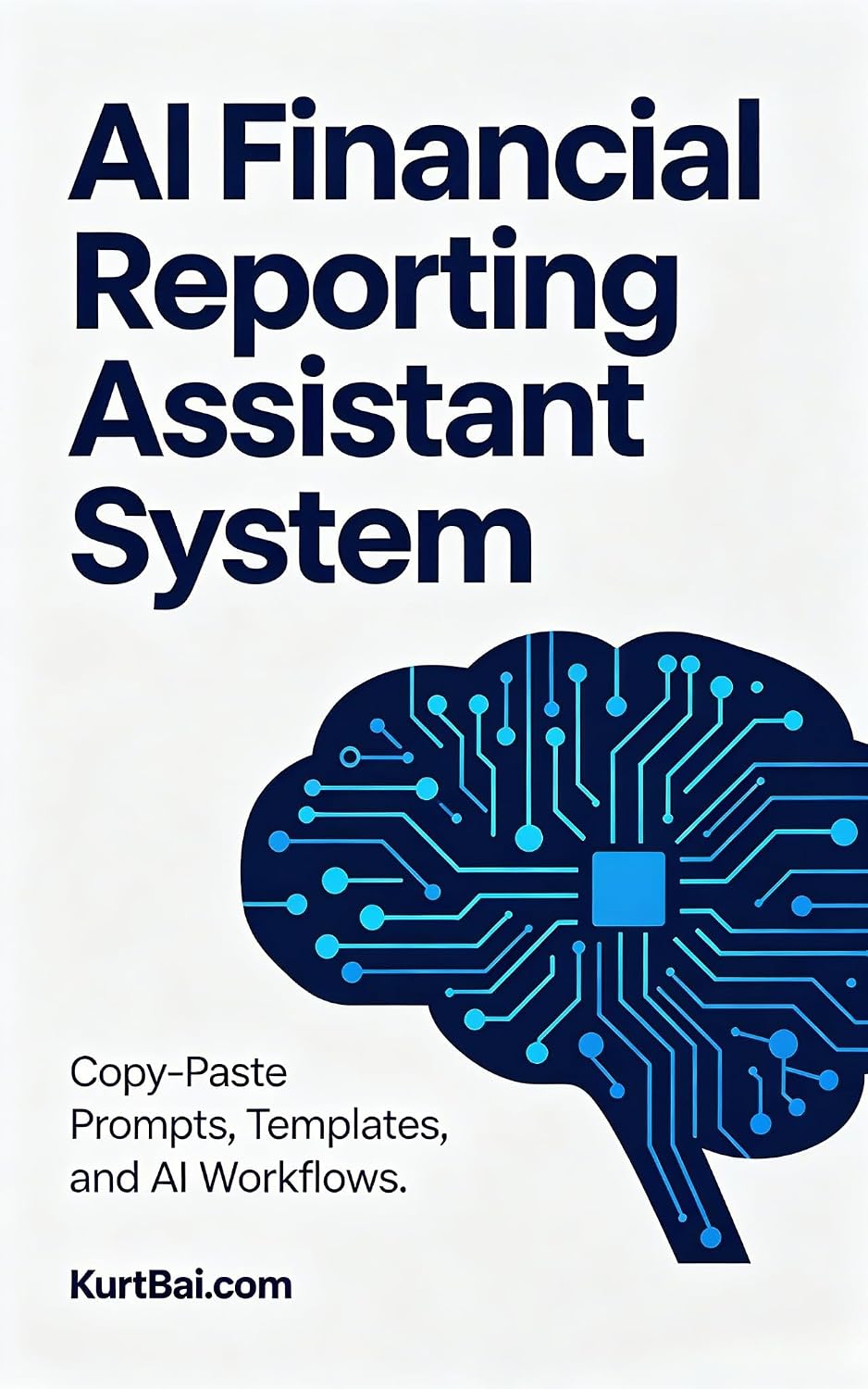AI Financial Reporting Assistant System: Copy-Paste Prompts, Templates, and AI Workflows to Save Time on Monthly Reports, Financial Summaries, Client Updates,... for Accountants Book 4) (English Edition) baixar o livro de graça