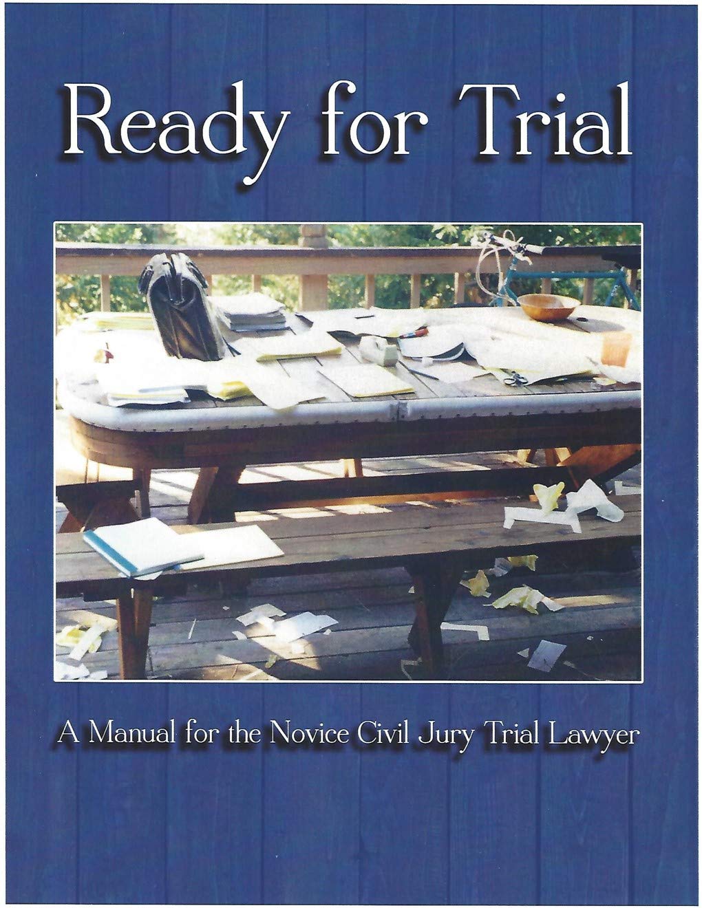 Ready For Trial: A Manual for the Novice Civil Jury Trial Lawyer (English Edition) baixar livro de graça