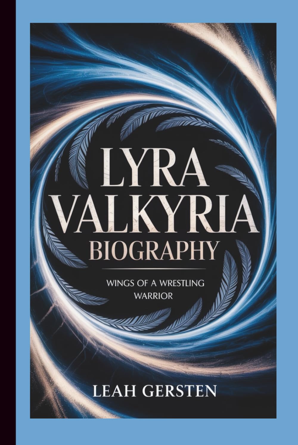 ler totalmente LYRA VALKYRIA BIOGRAPHY: Wings of a Wrestling Warrior