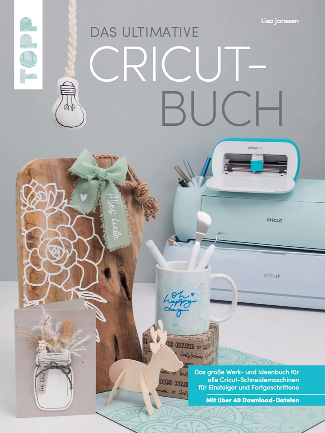 capítulo por capítulo baixar Das ultimative Cricut-Buch: Das große Werk- und Ideenbuch für alle Cricut-Schneidemaschinen für Einsteiger und Fortgeschrittene. (German Edition)