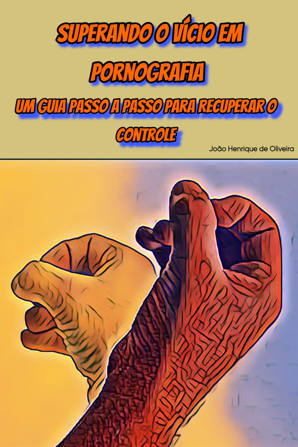 ler totalmente Superando O Vício Em Pornografia: Um Guia Passo A Passo Para Recuperar O Controle