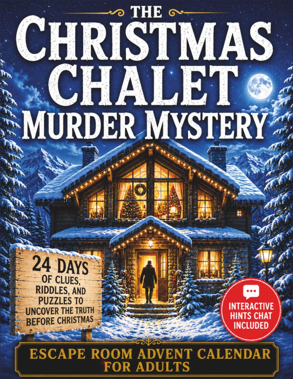 Escape Room Advent Calendar for Adults - The Christmas Chalet Murder Mystery: 24 Days of Clues, Riddles, and Puzzles to Uncover the Truth Before Christmas (Interactive Hint Chat Included) baixar o livro de graça