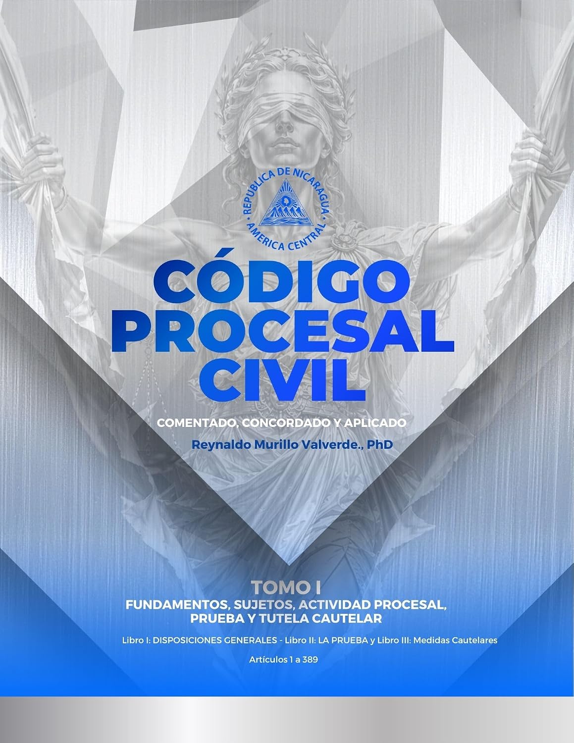 Código Procesal Civil de la República de Nicaragua Comentado, Concordado y Aplicado: TOMO I Fundamentos, sujetos, actividad procesal, prueba y tutela cautelar.... Jurídica de Nicaragua) (Spanish Edition) baixar o livro de graça