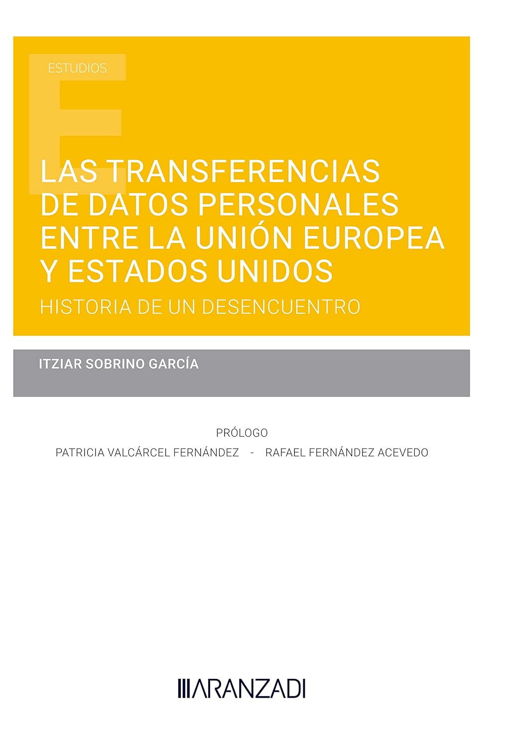 ler totalmente Las transferencias de datos personales entre la Unión Europea y Estados Unidos: historia de un desencuentro (Estudios) (Spanish Edition)
