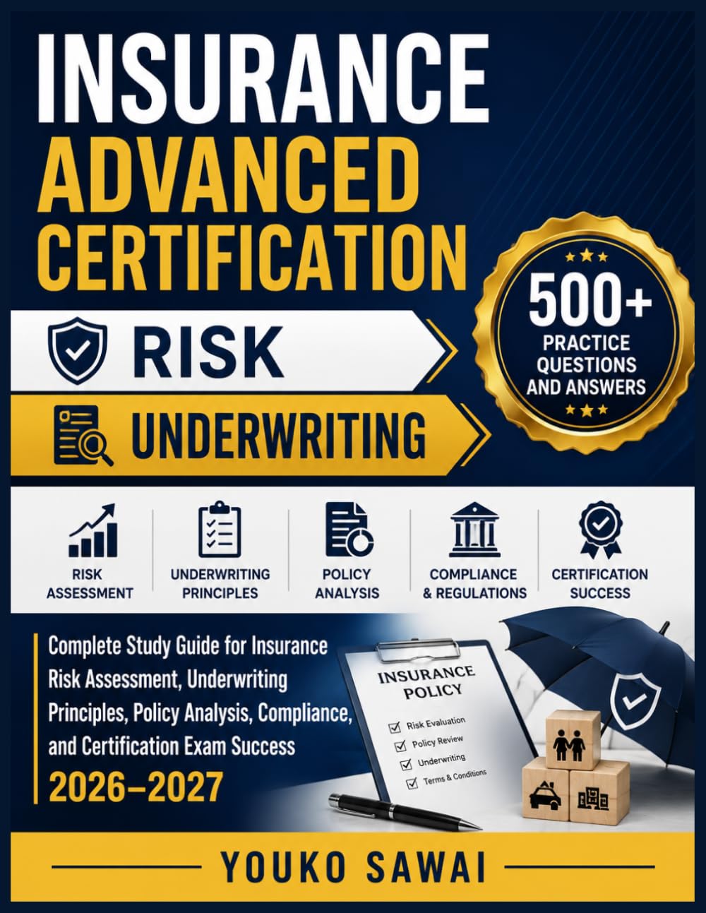 INSURANCE ADVANCED CERTIFICATION → RISK → UNDERWRITING: Complete Study Guide for Insurance Risk Assessment, Underwriting Principles, Policy Analysis,... and Certification Exam Success 2026–2027 baixar livro de graça