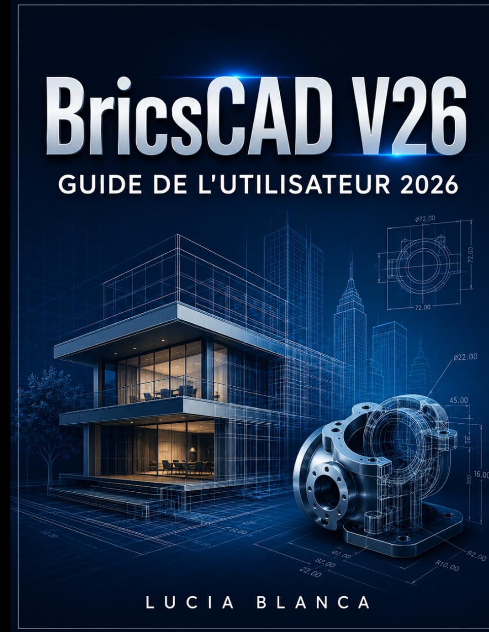 ler totalmente BricsCAD V26 GUIDE DE L'UTILISATEUR 2026: Guide de référence essentiel de BricsCAD V26: Présentation complète des nouvelles fonctionnalités, des... pour les utilisateurs professionnels de CAO