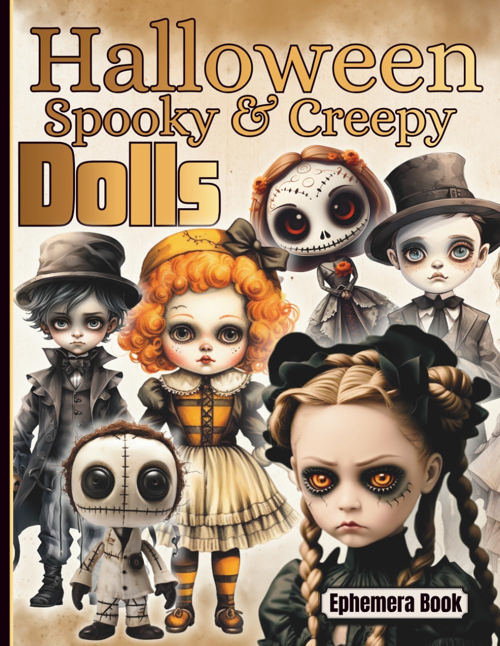 Halloween Spooky & Creepy Dolls Ephemera Book: 170+ Gothic & Voodoo Fussy Cut Designs for Junk Journaling, Scrapbooking, Collage, Découpage, Mixed Media & Crafts baixar o livro de graça