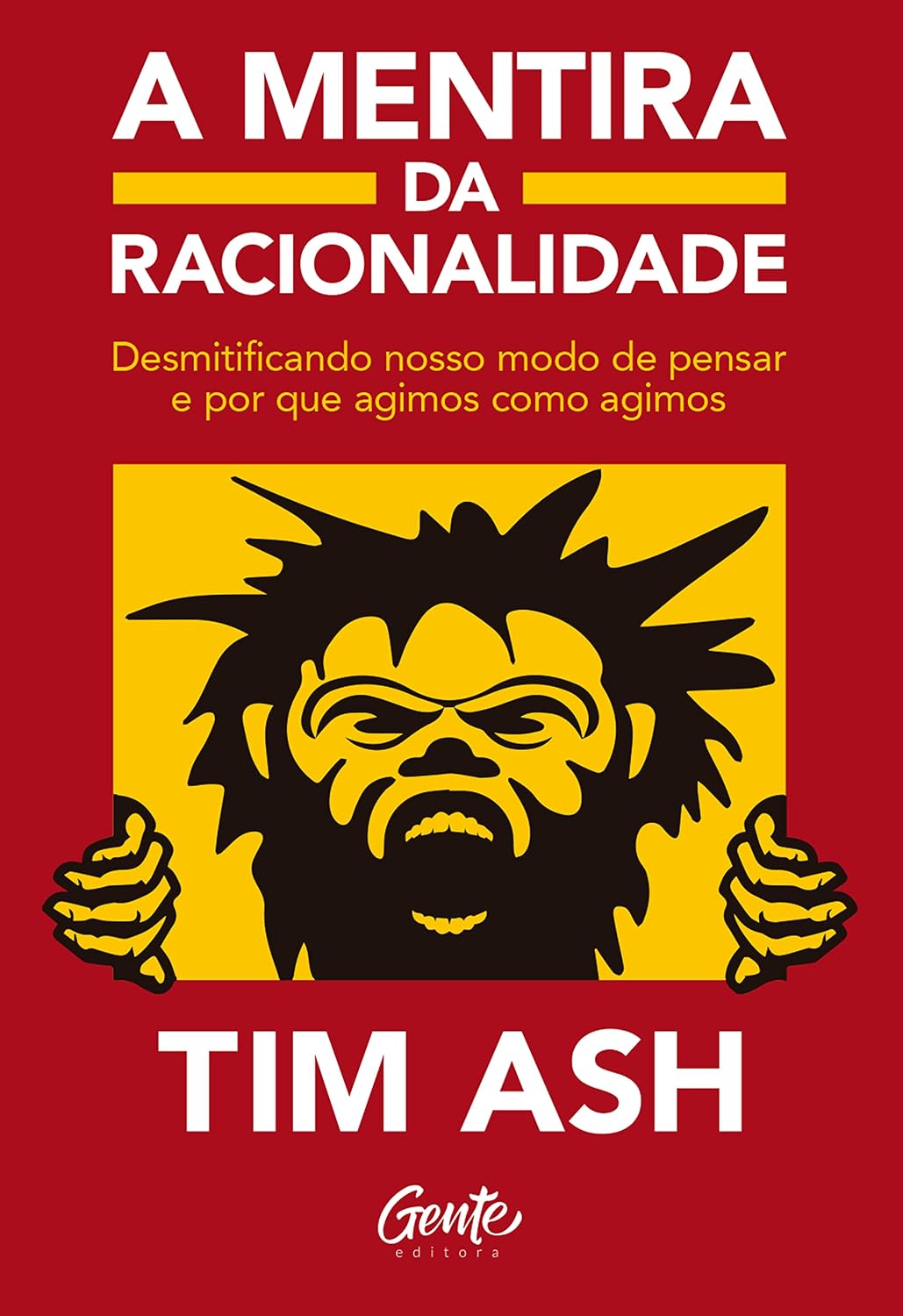 ler totalmente A mentira da racionalidade: Desmistificando nosso modo de pensar e por que agimos como agimos