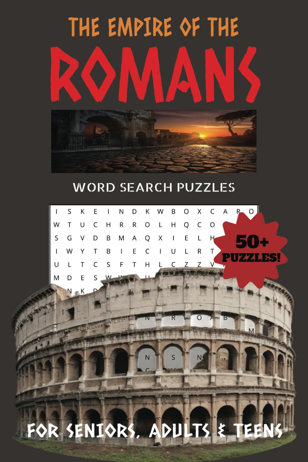 The Empire of the Romans Word Search Puzzle Book: Fun Word Searches with Easy to Read Print about the Roman Empire! | 6x9 Inches, 110 Pages | Gift for Vacations, Holidays, Relaxation and Adventure! baixar o livro de graça
