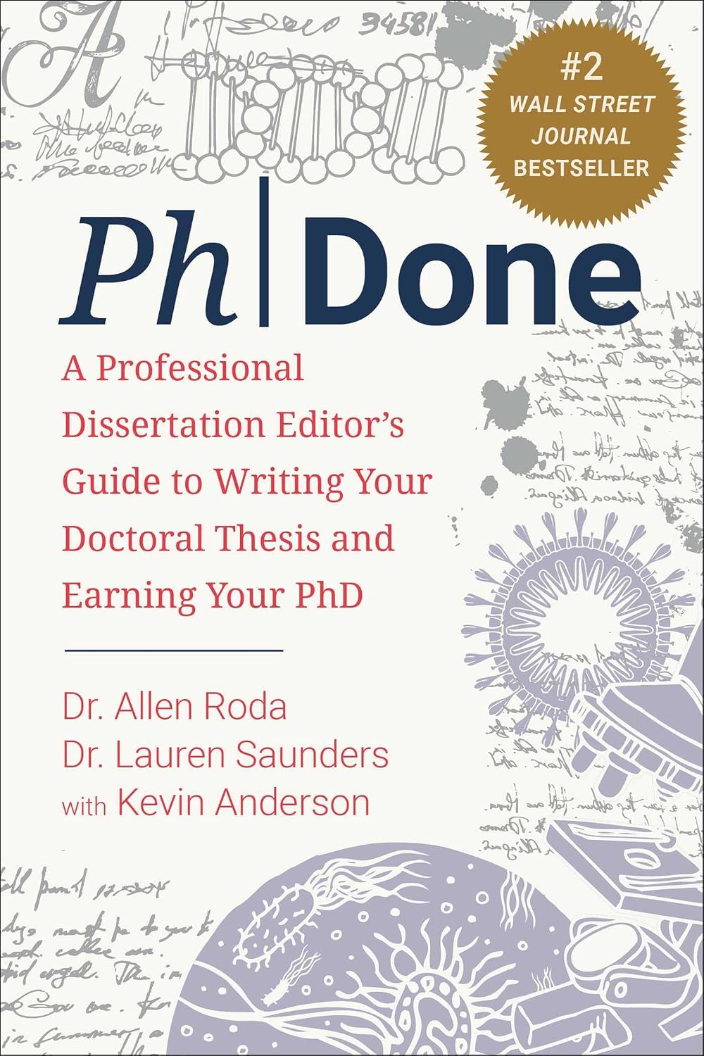 PhDone: A Professional Dissertation Editor's Guide to Writing Your Doctoral Thesis and Earning Your PhD (English Edition)