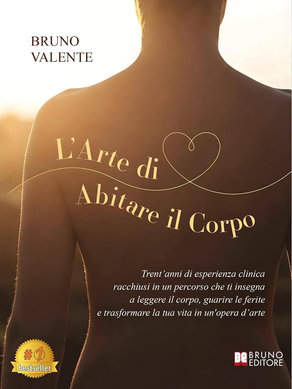 ler totalmente L'Arte di Abitare il Corpo: Trent’anni di esperienza clinica racchiusi in un percorso che ti insegna a leggere il corpo, guarire le ferite e trasformare... vita in un'opera d’arte (Italian Edition)