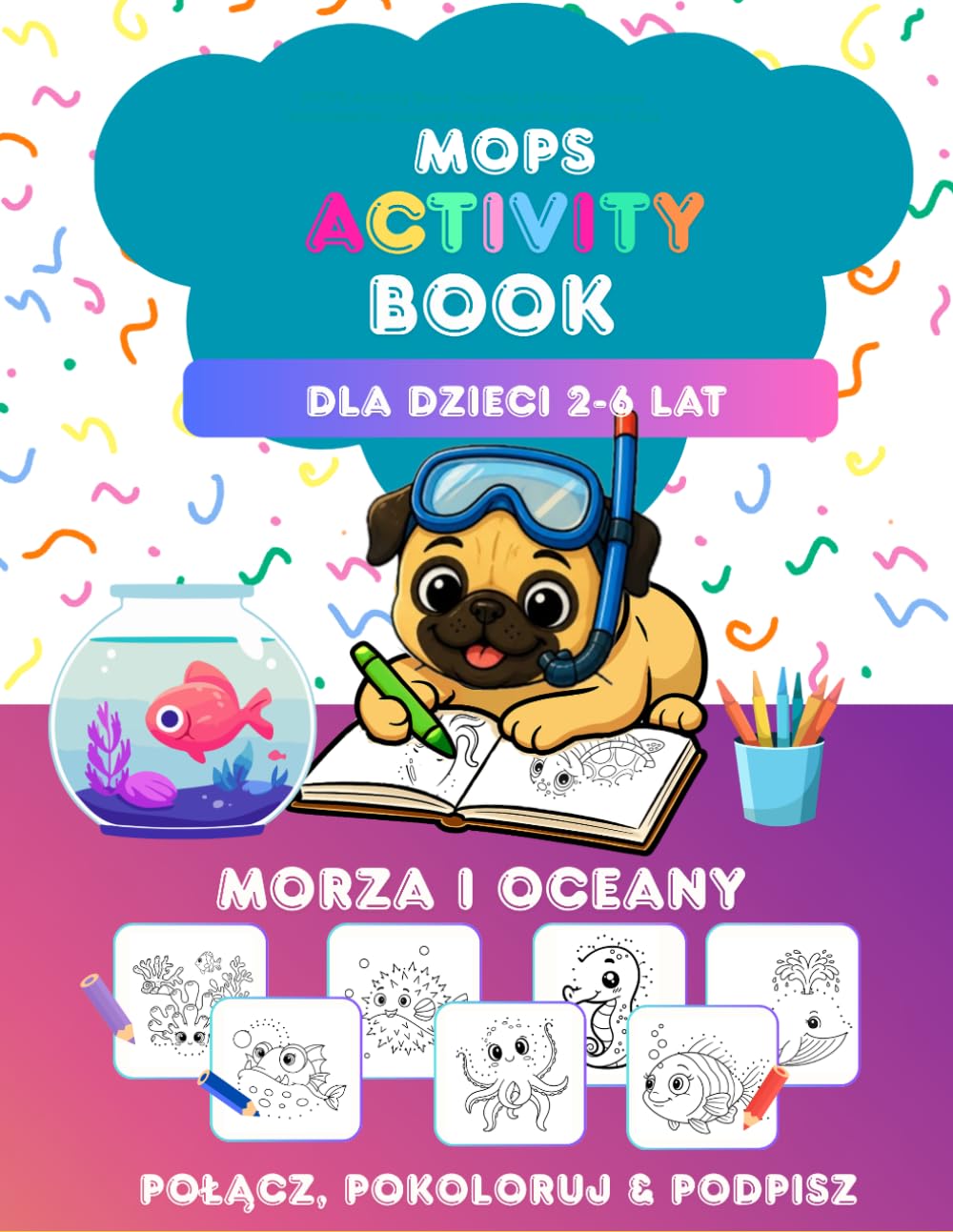 MOPS Activity Book Zwierzęta Morza i oceany Kolorowanie i pisanie edukacyjne dla dzieci 2-6 lat (MOPS Activity BOOK dla dzieci 2-6 lat) (Polish Edition) baixar livro de graça