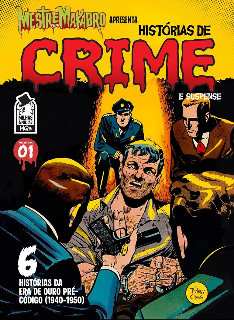 ler totalmente Histórias de Crime e Suspense, Quadrinhos de Crime Clássicos da Era de Ouro (1940-1950), Edição 01, 68 Páginas, Maiores de 18 Anos
