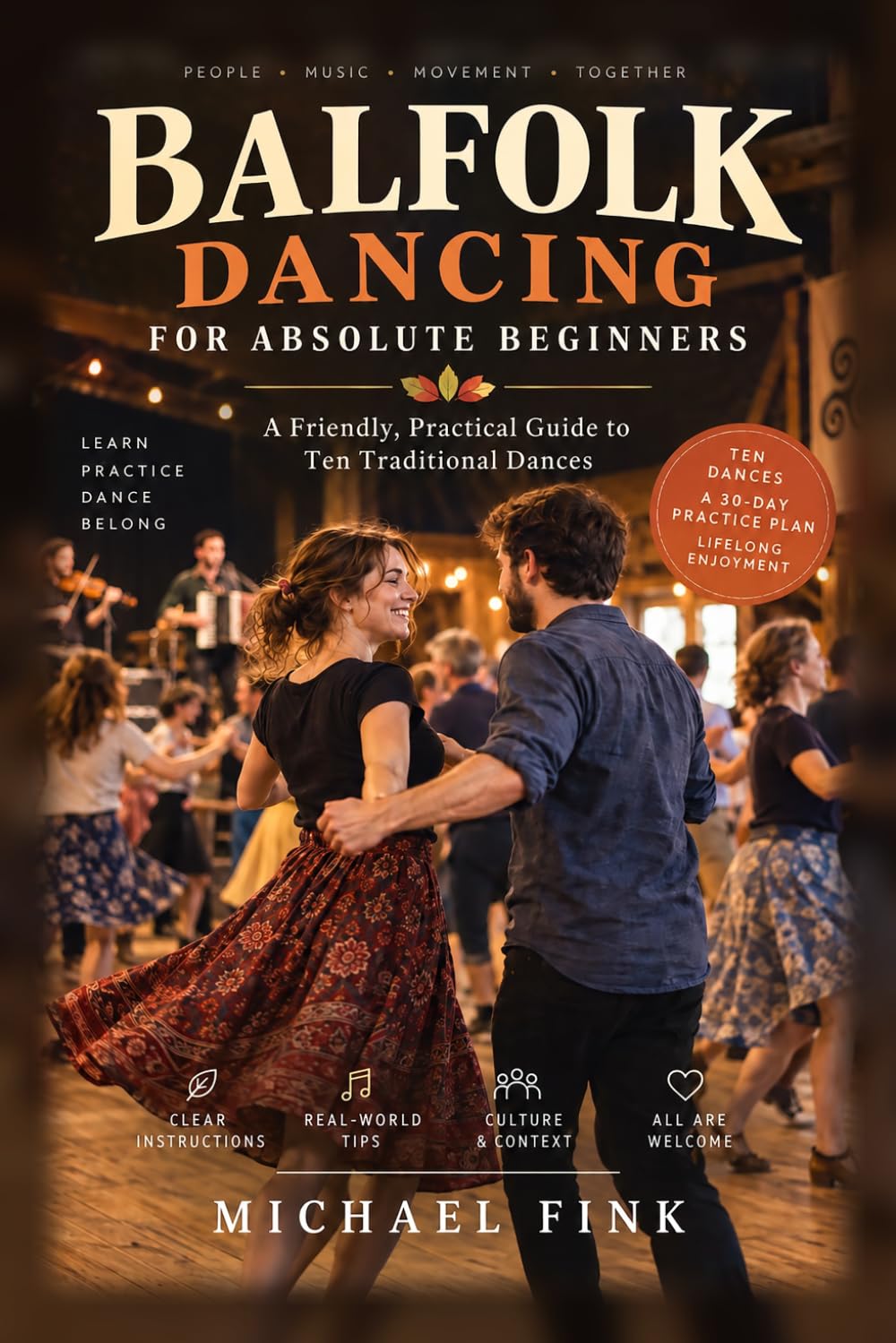 Balfolk Dancing for Absolute Beginners: 10 European Social Dances, Simple Steps, Partner Changes, and Everything You Need for Your First Balfolk Evening: 74