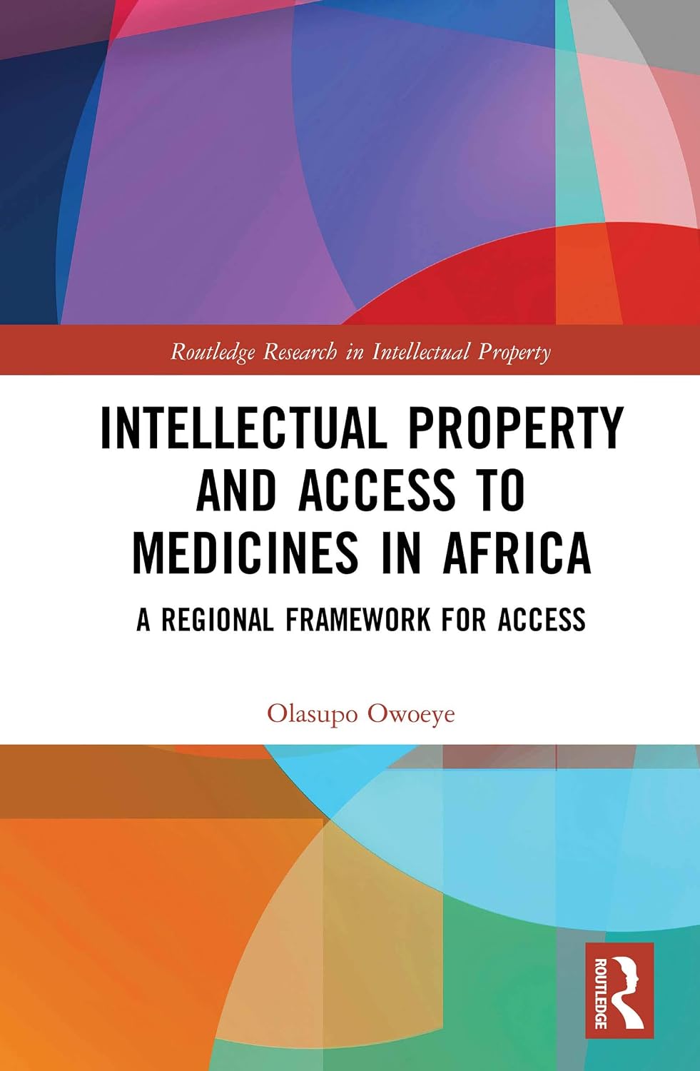 ler totalmente Intellectual Property and Access to Medicines in Africa: A Regional Framework for Access (Routledge Research in Intellectual Property) (English Edition)