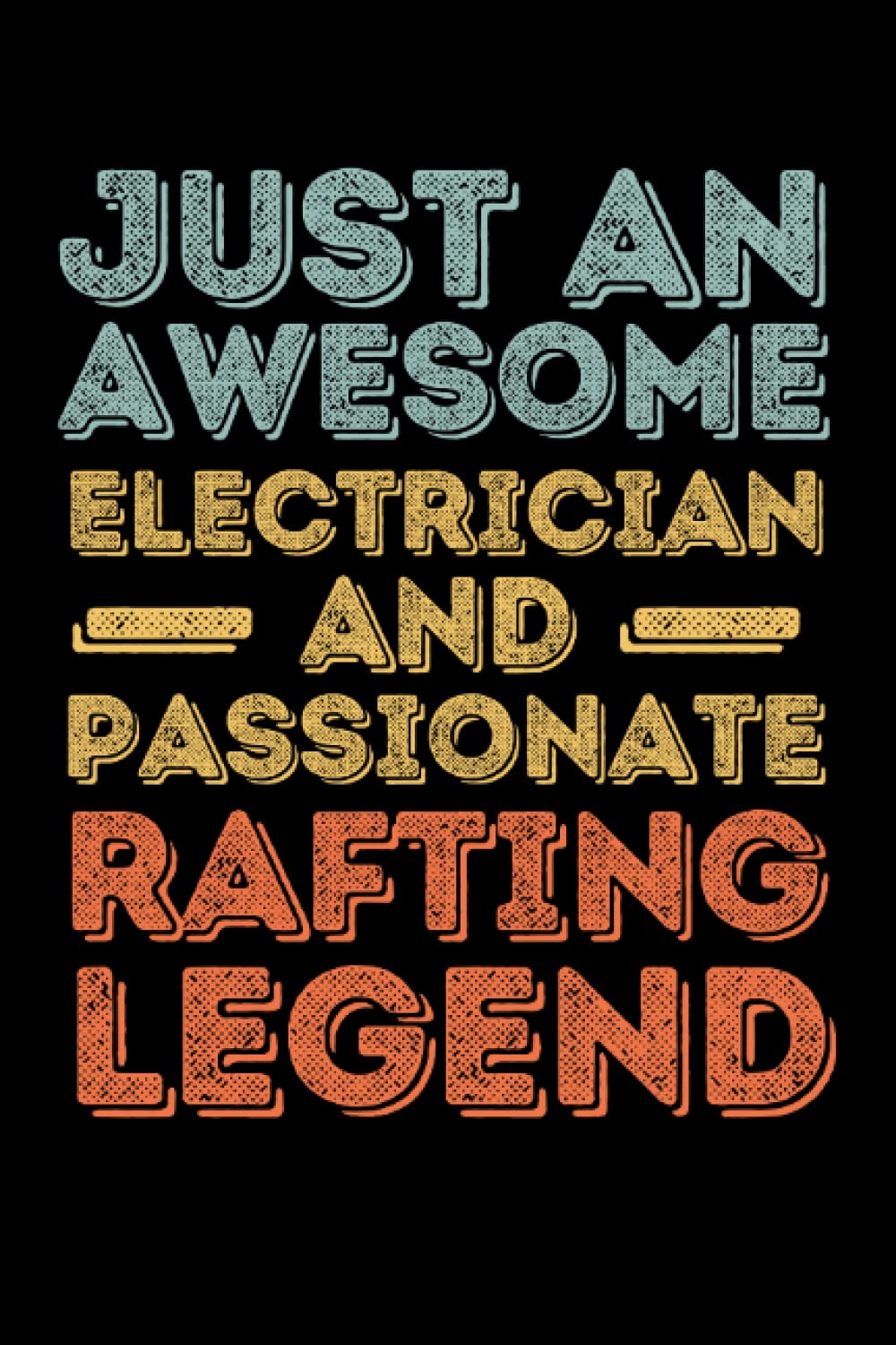 ler totalmente Electrician Rafting legend retro: 6"x9", Notes, Notebook, Journal, Diary, 120 Pages lined, Paperback Cover