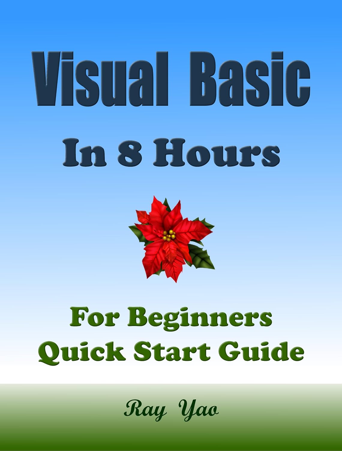 Visual Basic: Programming, In 8 Hours, For Beginners, Learn Coding Fast: Visual Basic Language, Crash Course Textbook & Exercises (Cookbooks in 8 Hours 18) (English Edition) baixar o livro de graça