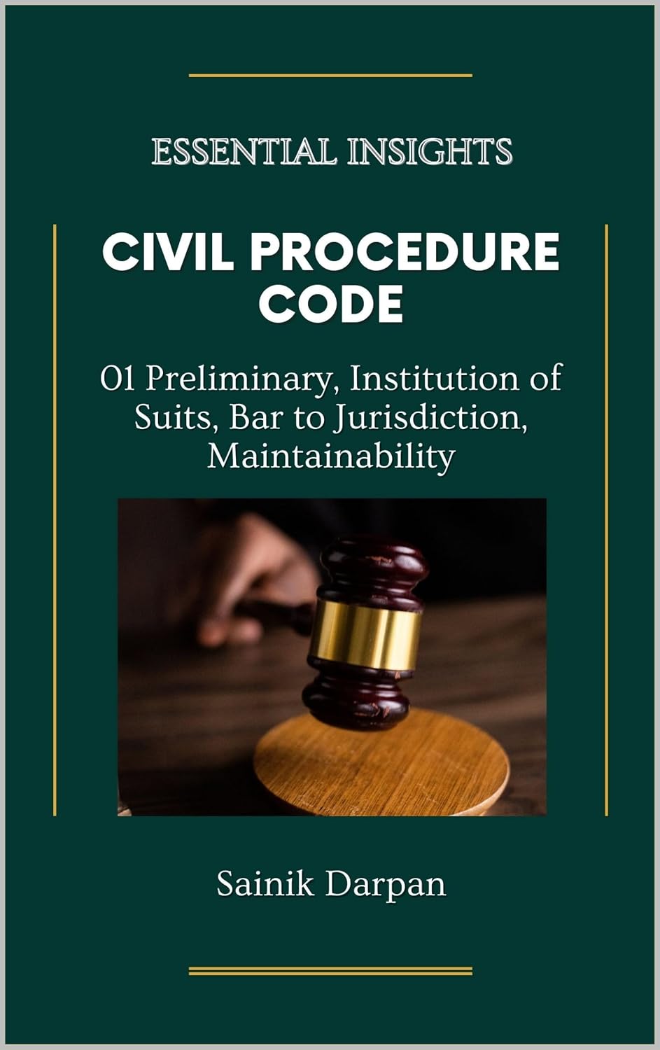 capítulo por capítulo baixar Civil Procedure Code (CPC) 01 Preliminary, Institution of Suits, Bar to Jurisdiction, Maintainability: Law Essential Insights: A Comprehensive Guide... code - for Law Students) (English Edition)