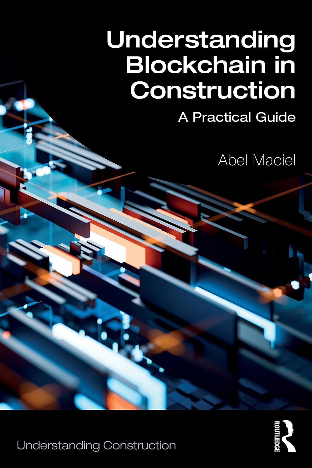 Understanding Blockchain in Construction: A Practical Guide (Understanding Construction) (English Edition) baixar livro de graça