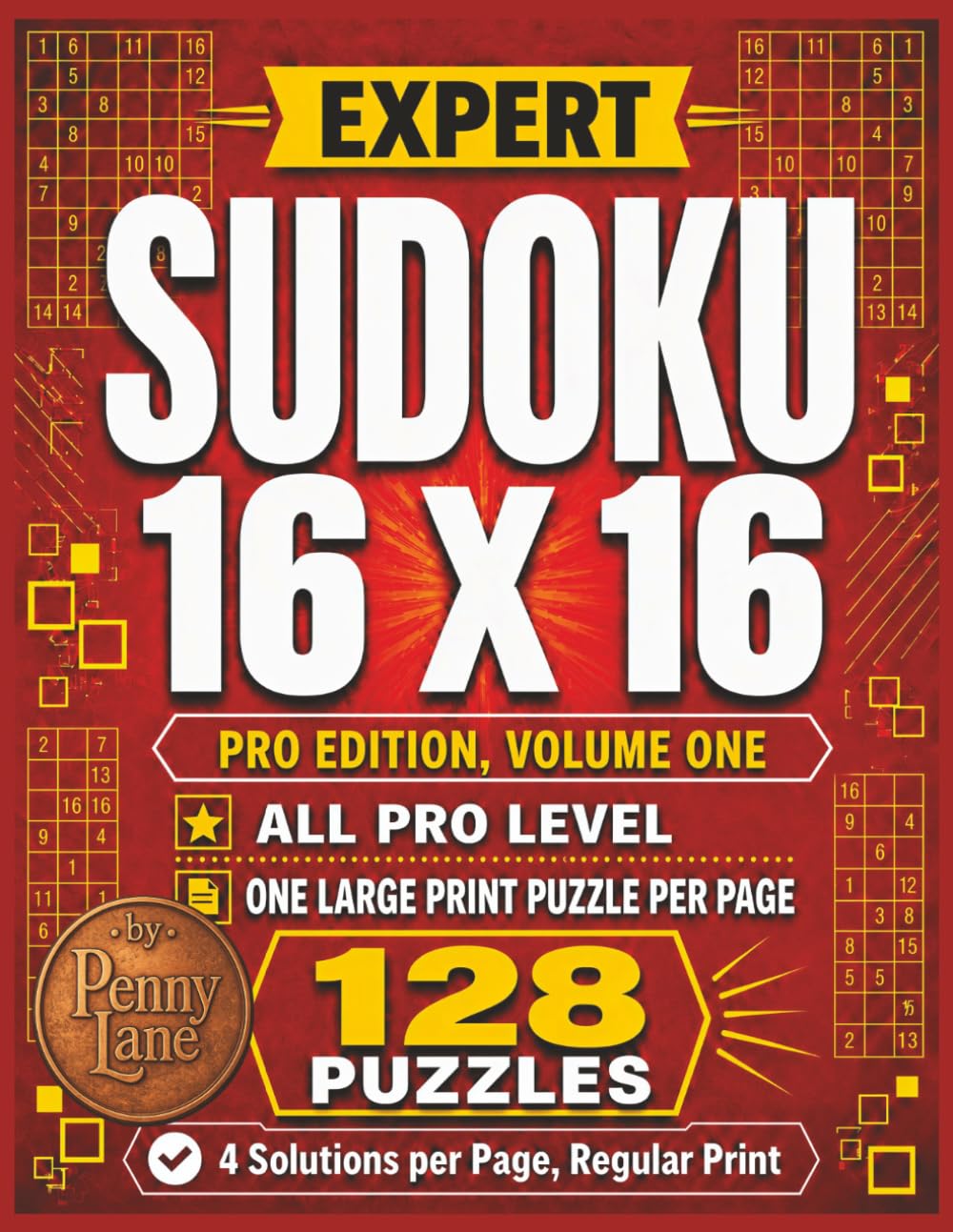 ler totalmente Expert Sudoku 16 x 16, All Pro Edition, Volume One: 128 Large Print Puzzles, Highest Difficulty Level | Solutions Included (Expert Sudoku 16x16: The Complete 15-Volume Collection)