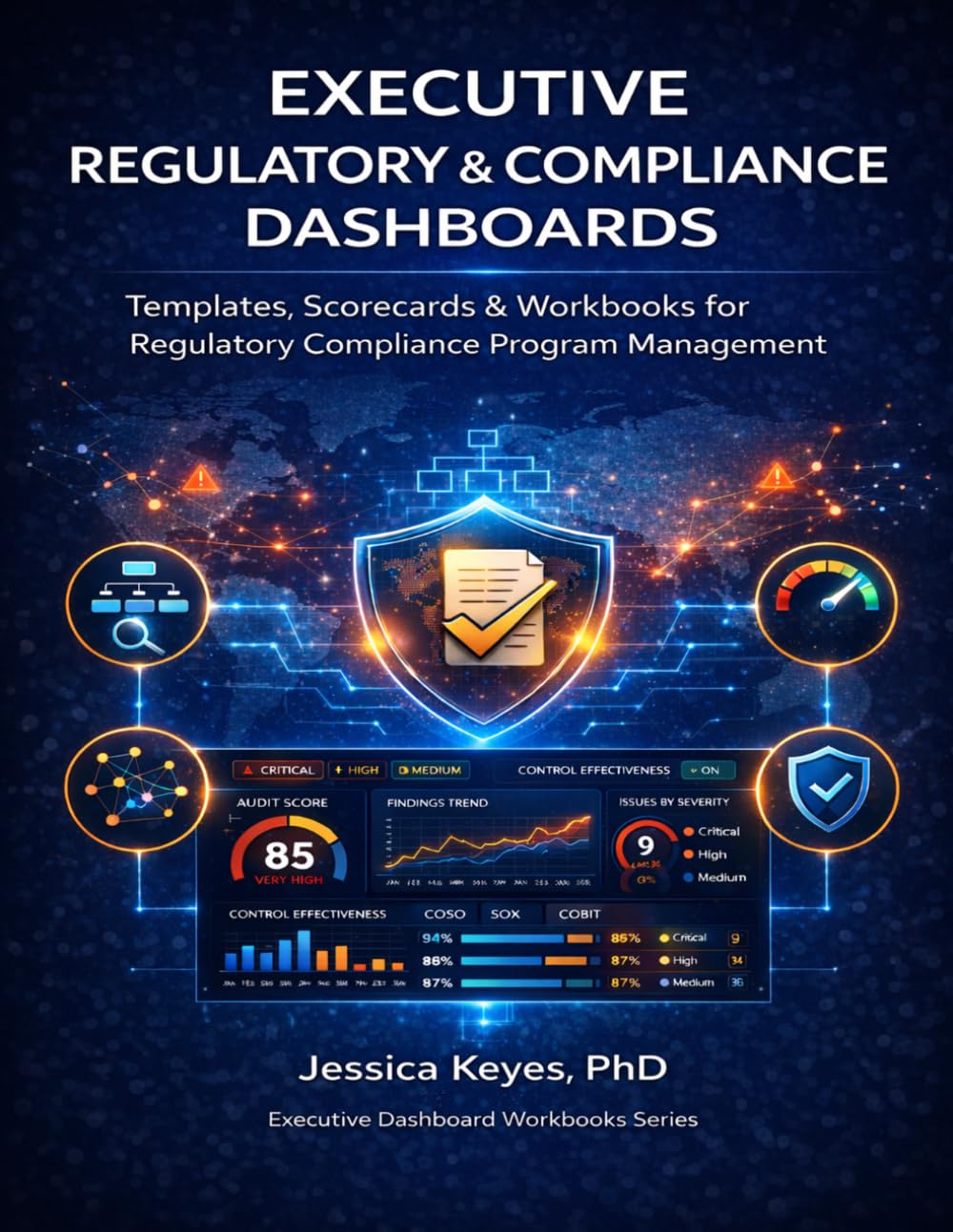 ler totalmente Executive Regulatory & Compliance Dashboards: Templates, Scorecards & Workbooks for Regulatory Compliance Program Management: Templates, Scorecards &... (Executive Project Governance Series)
