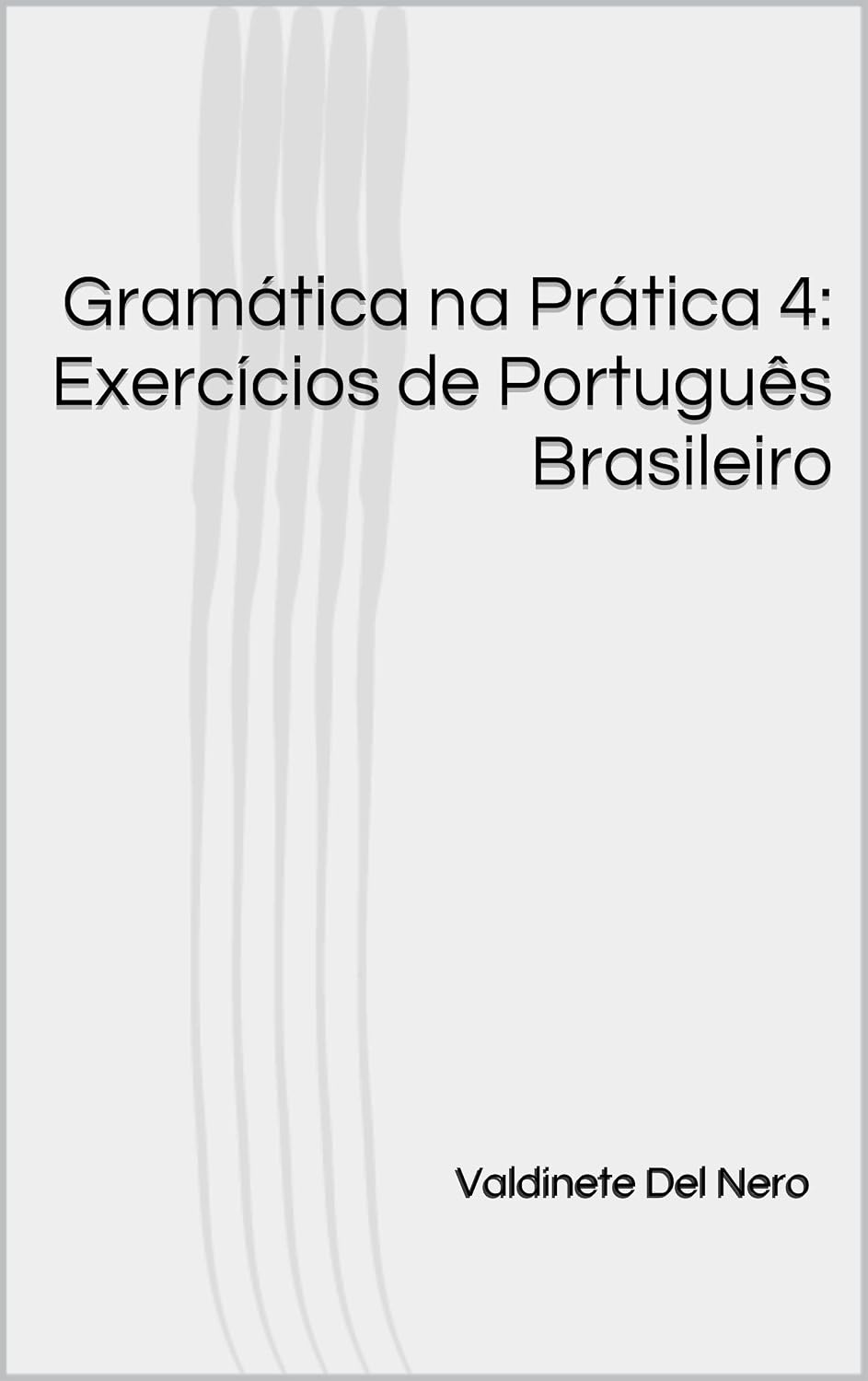 Gramática na Prática 4: Exercícios de Português Brasileiro baixar livro de graça