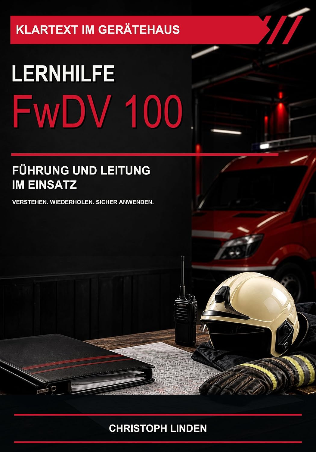 ler totalmente Klartext im Gerätehaus - Lernhilfe: FwDV 100 (German Edition)