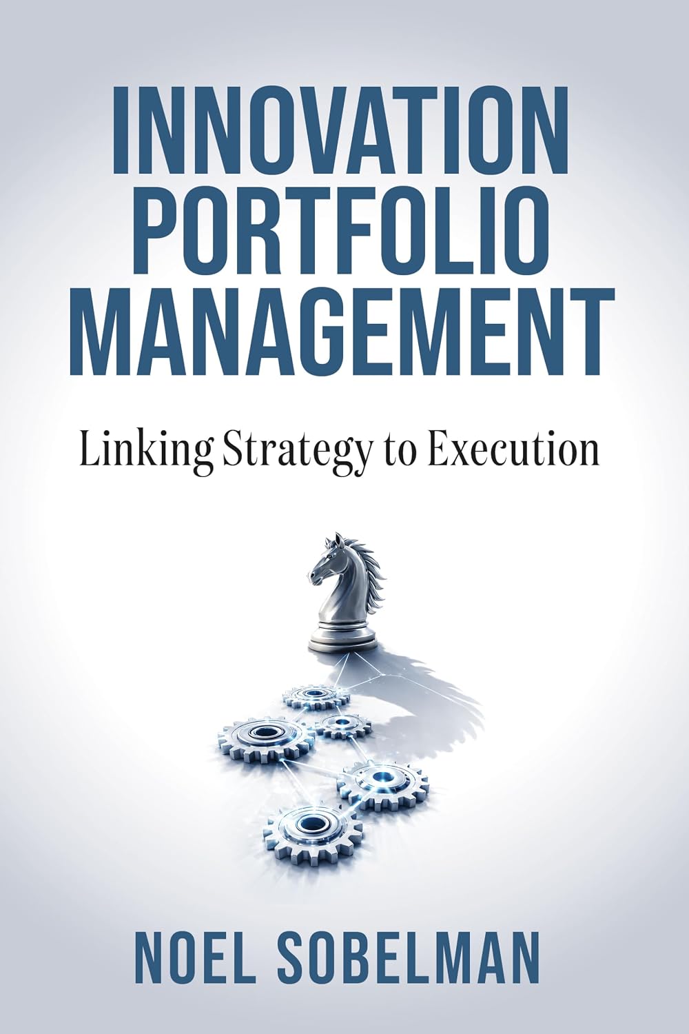 Innovation Portfolio Management: Linking Strategy to Execution (English Edition) baixar o livro de graça