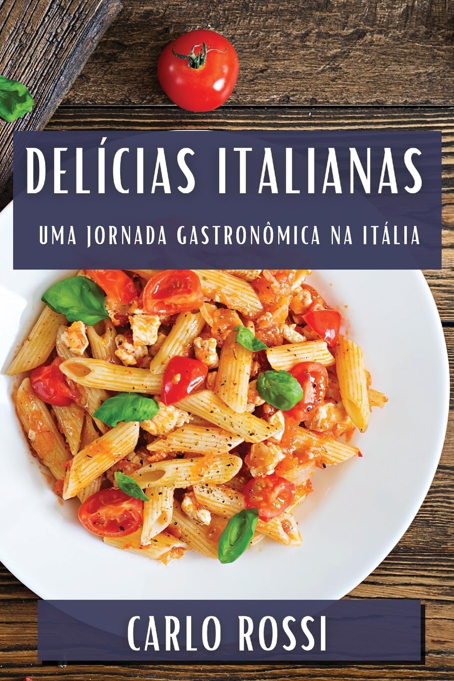 Delícias Italianas: Uma Jornada Gastronômica na Itália baixar o livro de graça