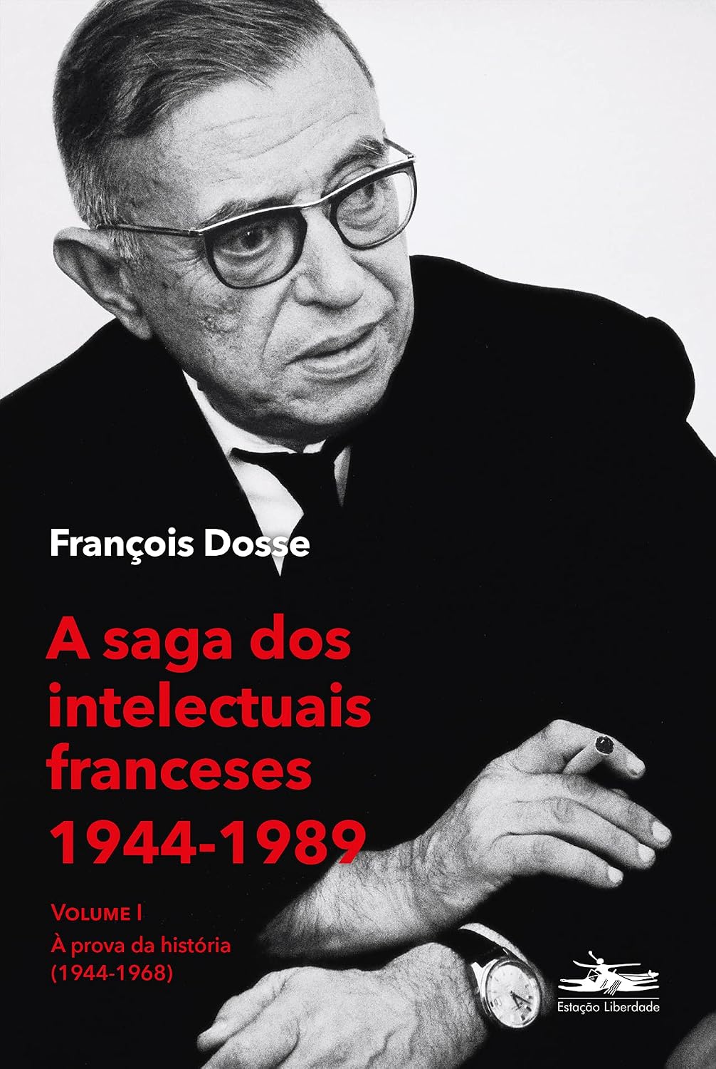 A saga dos intelectuais franceses 1944-1989 Volume I: À prova da história (1944-1968) baixar o livro de graça