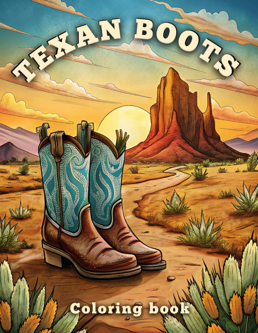 ler totalmente TEXAN BOOTS Coloring Book: Iconic Western Cowgirls Boots / Western Landscapes/ For All Ages & Western Enthusiasts