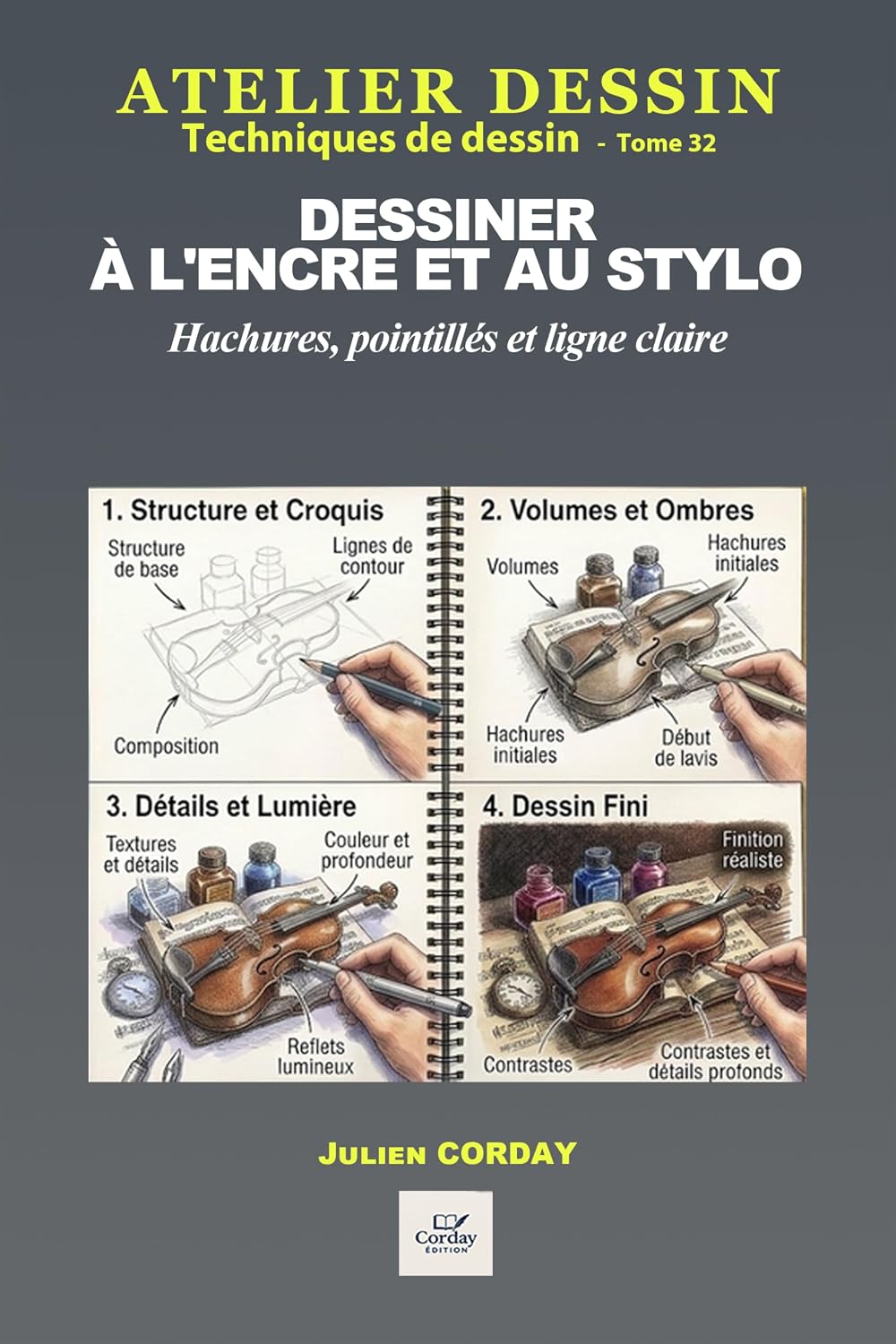 ler totalmente Dessiner à l'encre et au stylo: Hachures, pointillés et ligne claire (ATELIER DESSIN t. 33) (French Edition)