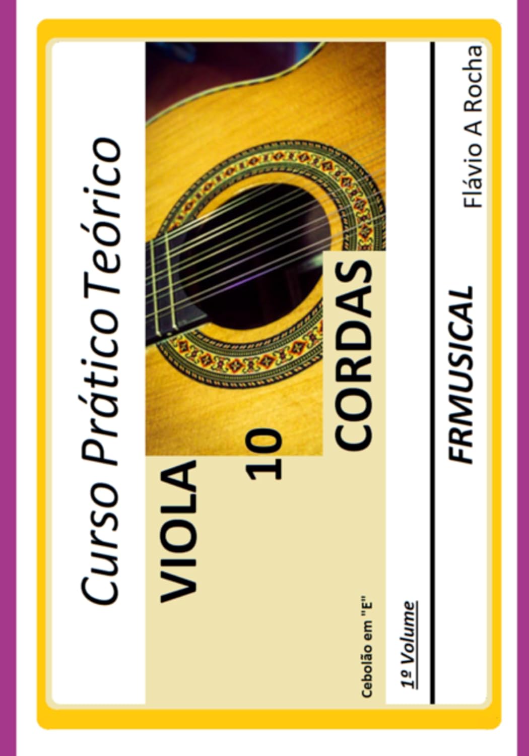 Curso Prático Teórico Viola De 10 Em E 1° Volume