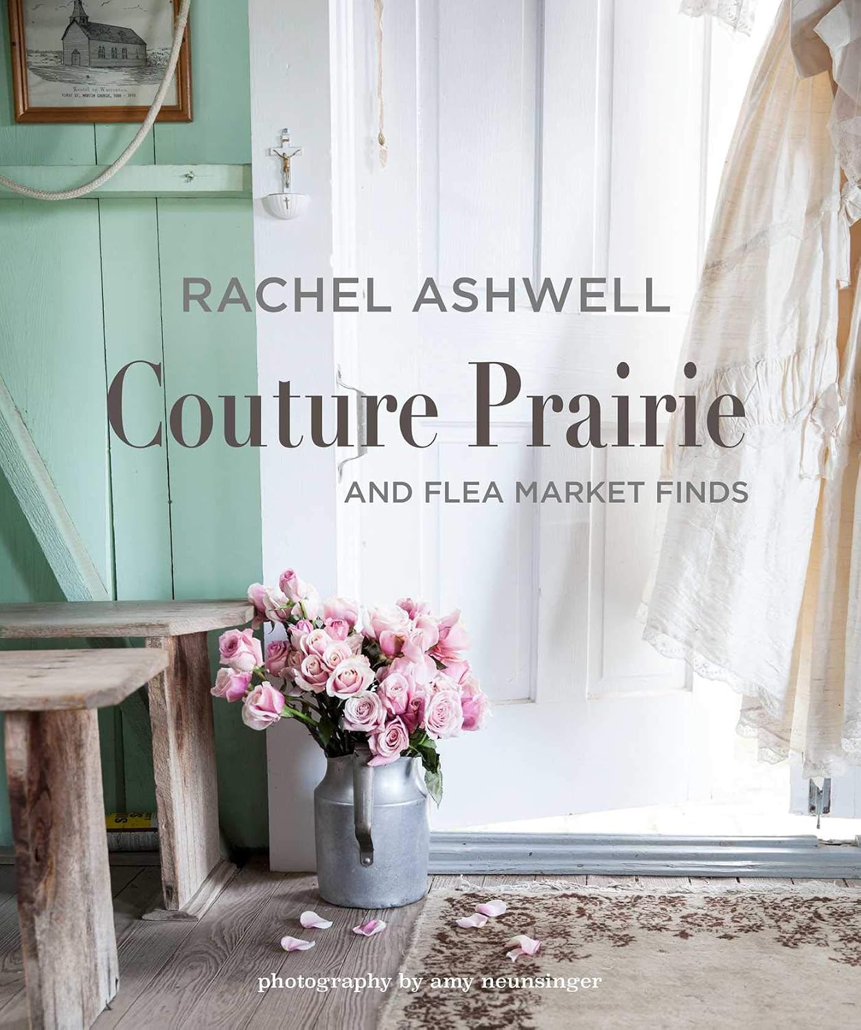 Rachel Ashwell Couture Prairie: And Flea Market Finds baixar livro de graça