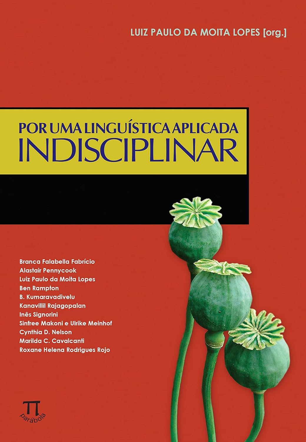 ler totalmente Por uma Linguística Aplicada Indisciplinar