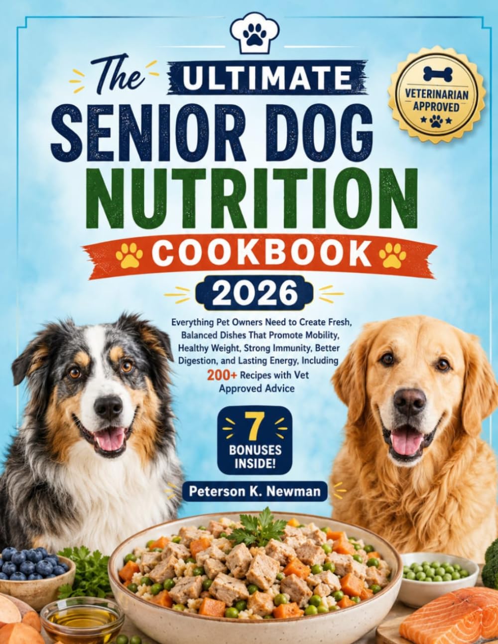 ler totalmente The Ultimate Senior Dog Nutrition Cookbook 2026: Everything Pet Owners Need to Create Fresh, Balanced Dishes That Promote Mobility, Healthy Weight,... K. Newman's Healthy Dog Kitchen Series)