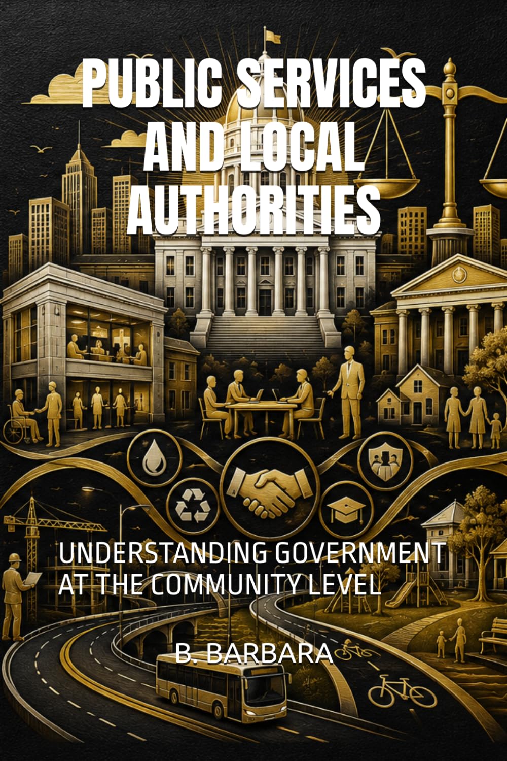 Public Services and Local Authorities: Understanding Government at the Community Level baixar livro de graça