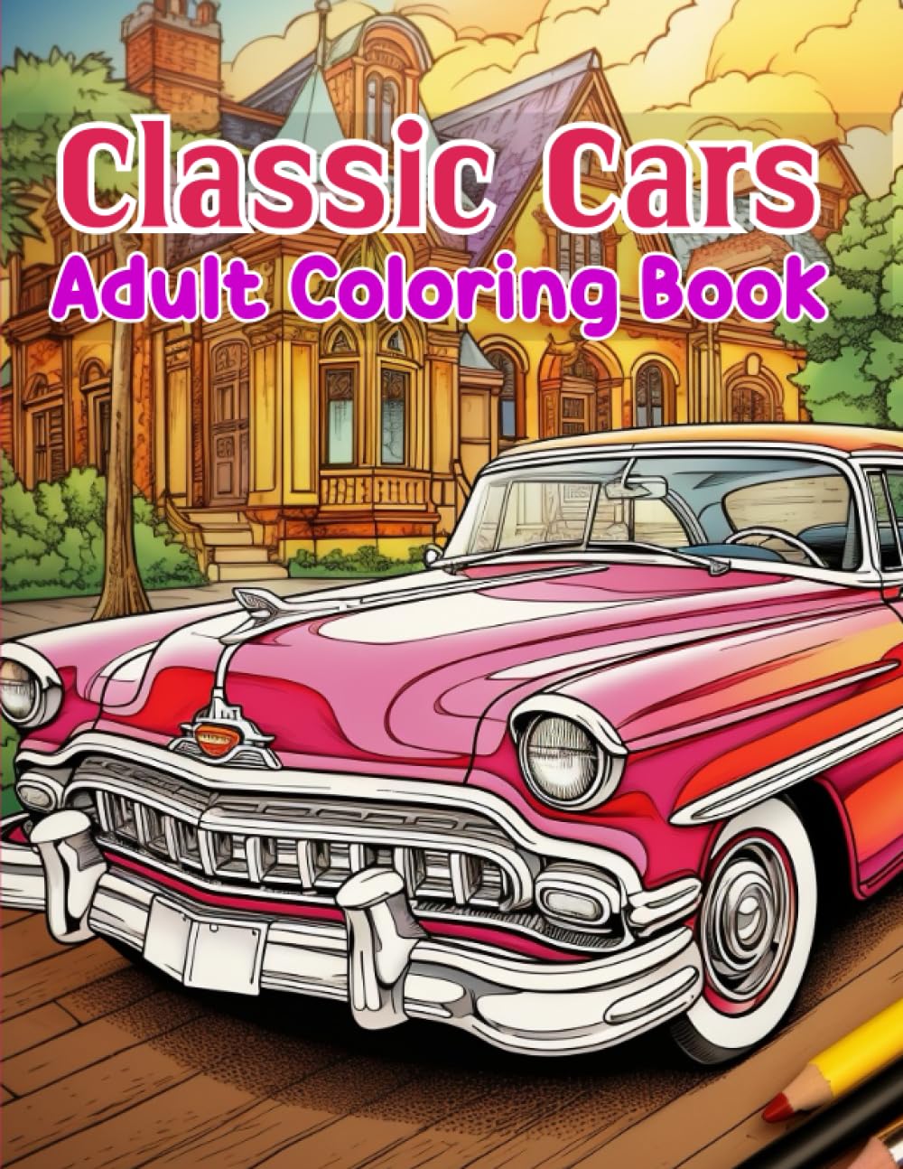 Classic Cars Adult Coloring Book: A Captivating Adult Coloring Book of 40 Iconic Classic Cars for Stress Relief and Relaxation for Adults, Men, Women, and Car Lovers (Top Cars Coloring Book) baixar livro de graça