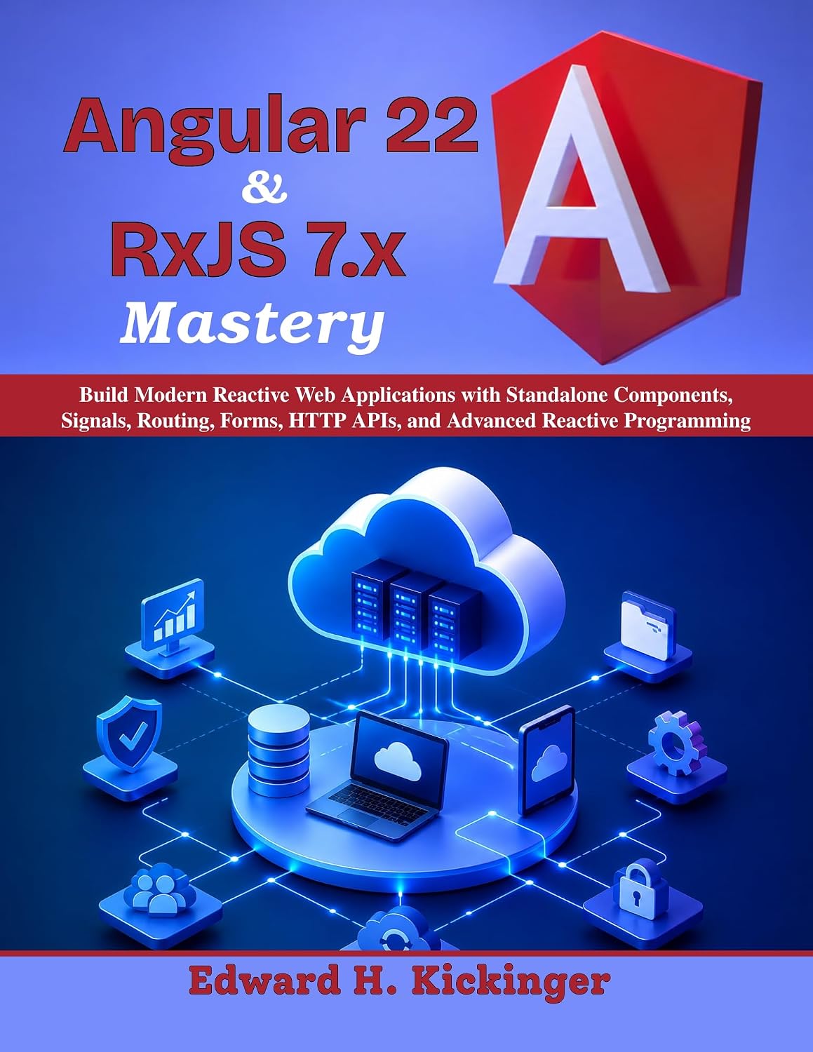 Angular 22 & RxJS 7.x Mastery: Build Modern Reactive Web Applications with Standalone Components, Signals, Routing, Forms, HTTP APIs, and Advanced Reactive... (Practical Tech Companion) (English Edition) baixar livro de graça