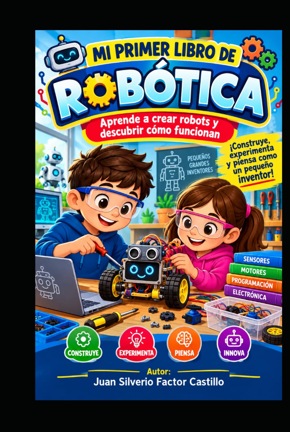 capítulo por capítulo baixar MI PRIMER LIBRO DE ROBÓTICA. Aprende a crear robots y descubrir cómo funcionan: ¡Construye, experimenta y piensa como un pequeño inventor! (Spanish Edition)