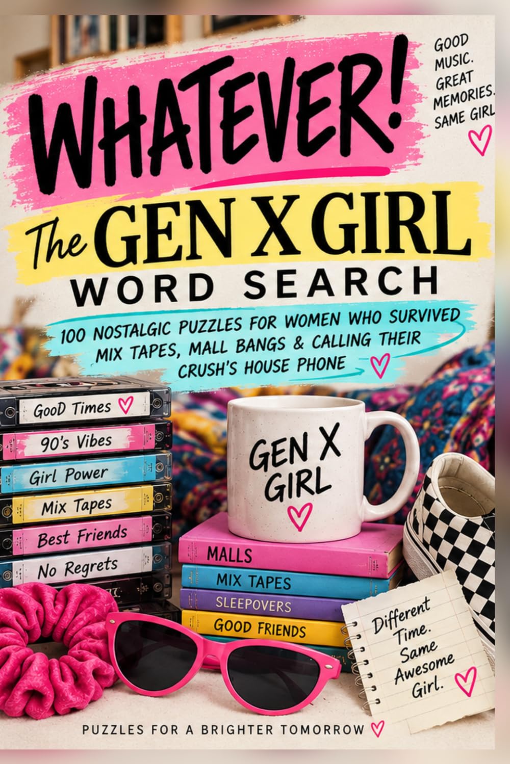 capítulo por capítulo baixar WHATEVER! The Gen X Girl Word Search: 100 Nostalgic puzzles for women who survived mix tapes, mall bangs, & calling their crush's house phone