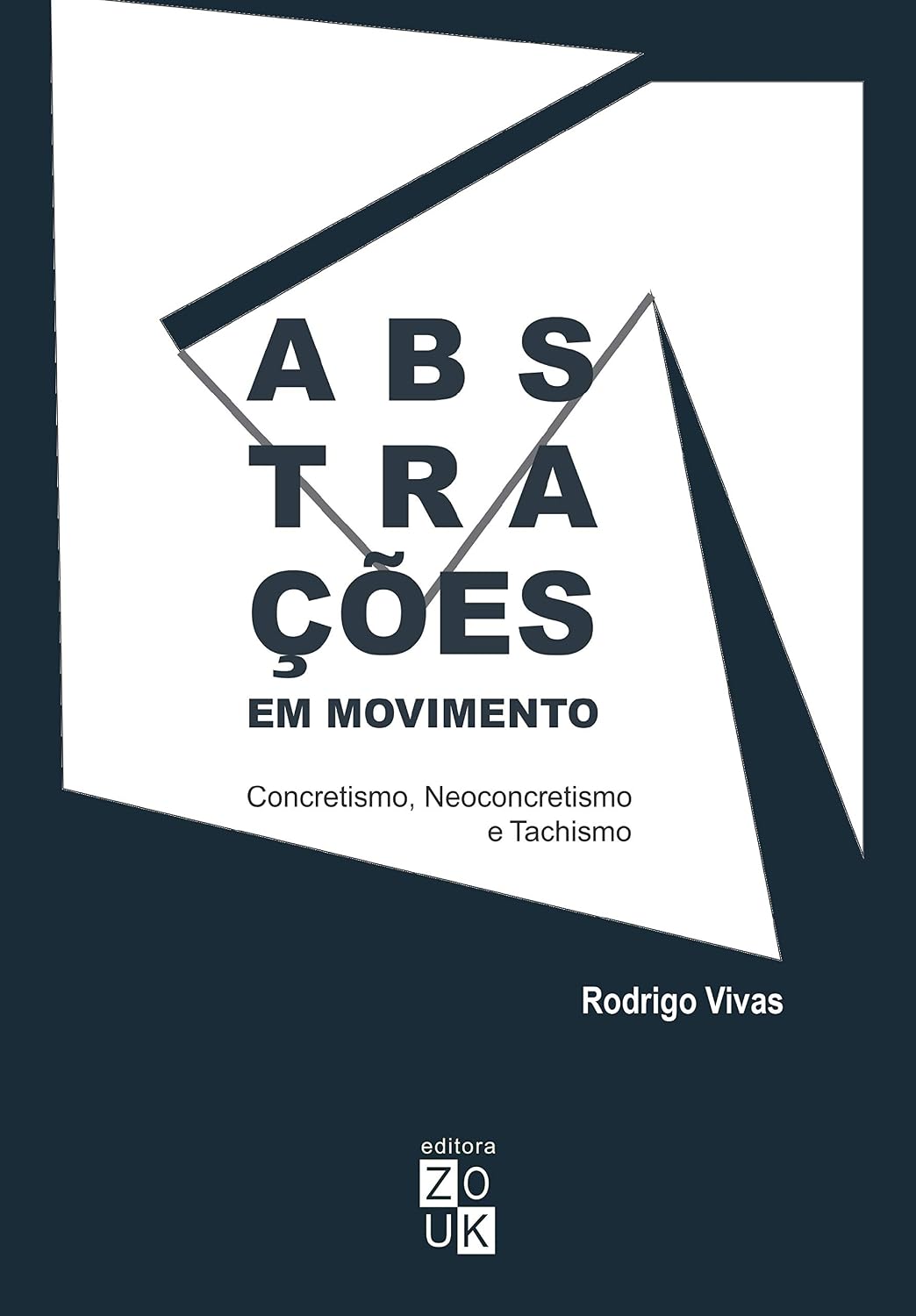Abstrações em movimento: Concretismo, neoconcretismo e tachismo baixar livro de graça