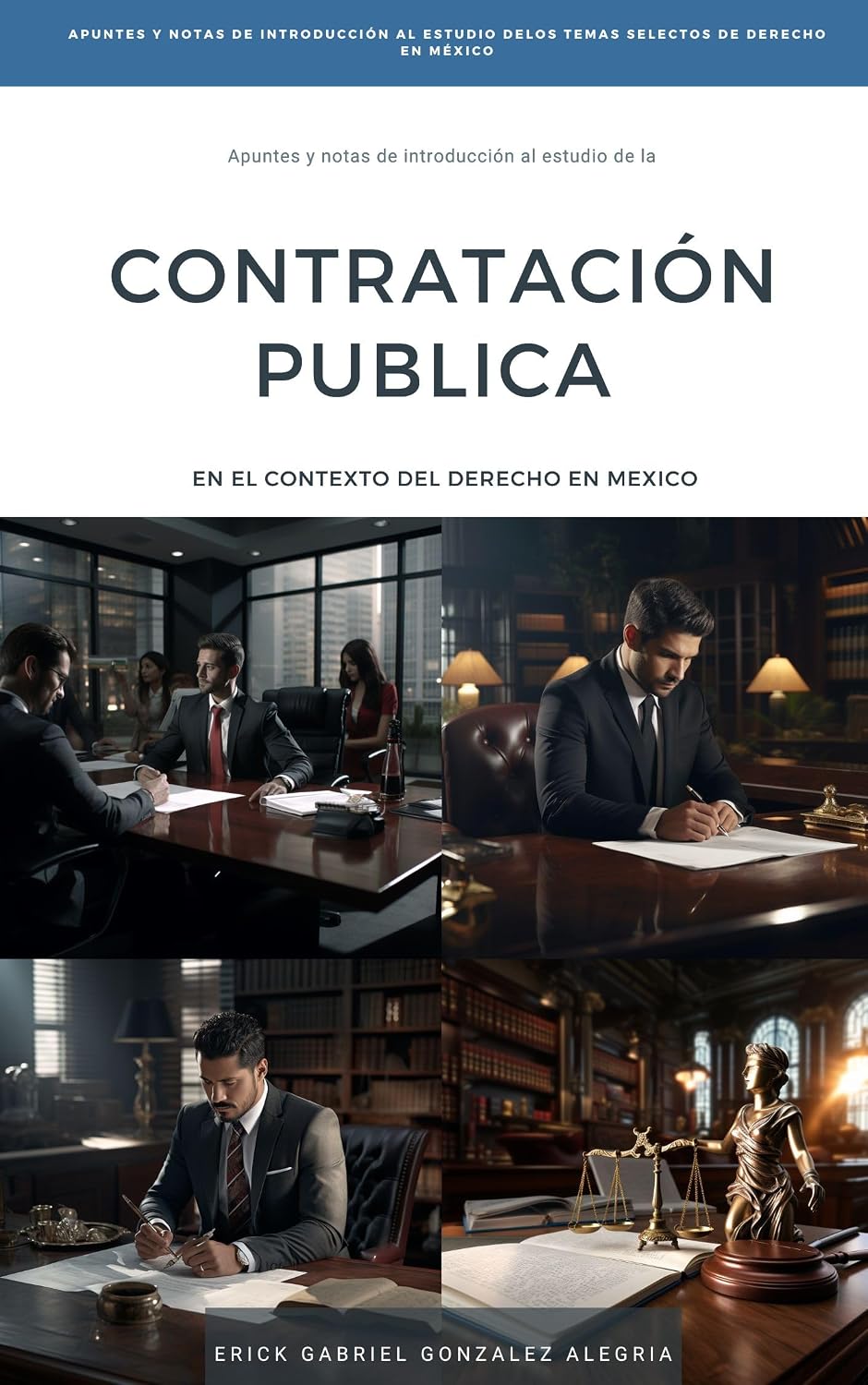Apuntes y Notas de Introducción al Estudio de LA CONTRATACIÓN PUBLICA EN MEXICO ("Apuntes y Notas de Introducción al Estudio de LOS TEMAS SELECTOS DE DERECHO EN MÉXICO") (Spanish Edition) baixar o livro de graça