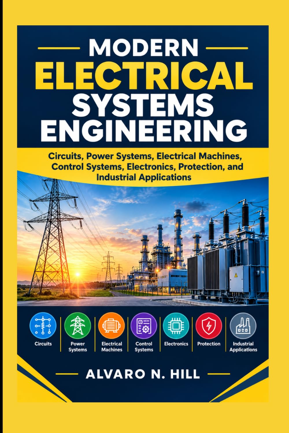 capítulo por capítulo baixar Modern Electrical Systems Engineering: Circuits, Power Systems, Electrical Machines, Control Systems, Electronics, Protection, and Industrial Applications