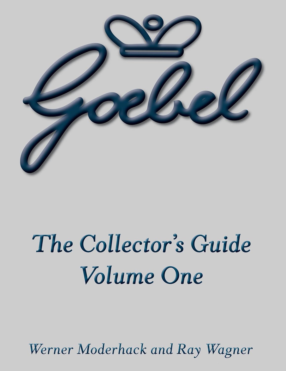 The Goebel Collector's Guide: Volume One baixar livro de graça