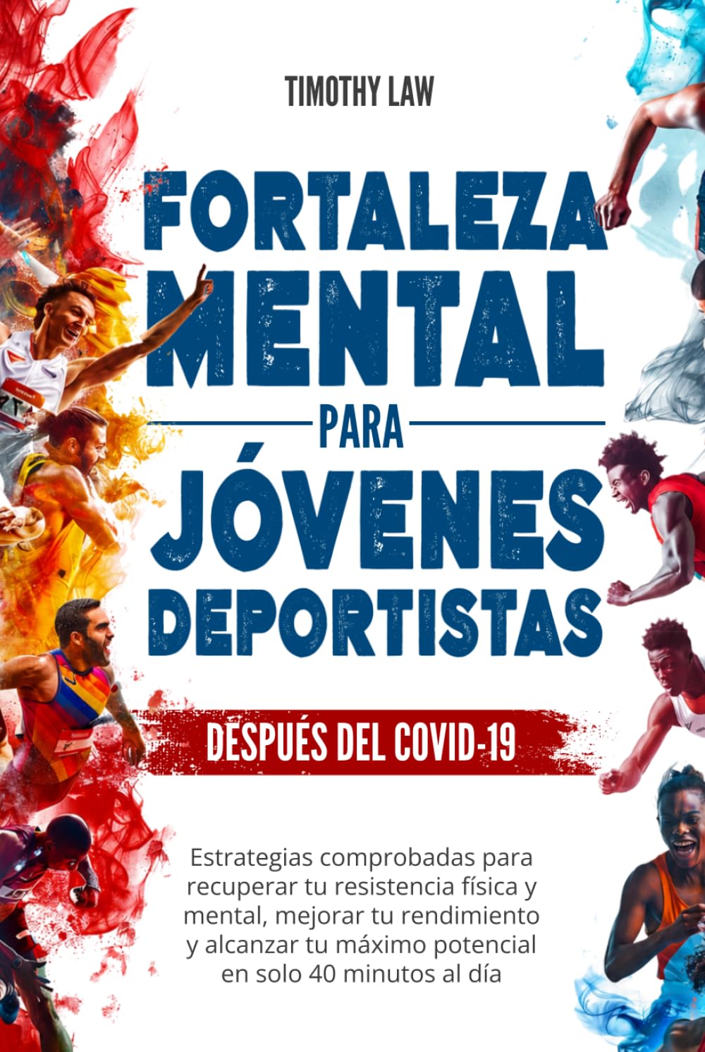 Fortaleza mental para jóvenes deportistas: Estrategias comprobadas para recuperar tu resistencia física y mental, mejorar tu rendimiento y alcanzar tu... en solo 40 minutos al día (Spanish Edition) baixar o livro de graça