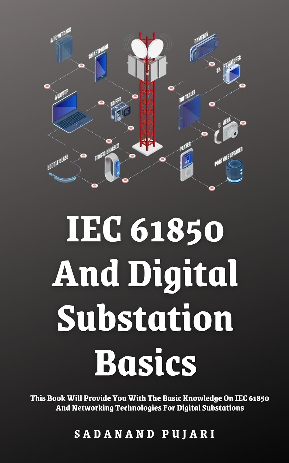 ler totalmente IEC 61850 And Digital Substation Basics: This Book Will Provide You With The Basic Knowledge On IEC 61850 And Networking Technologies For Digital Substations (English Edition)
