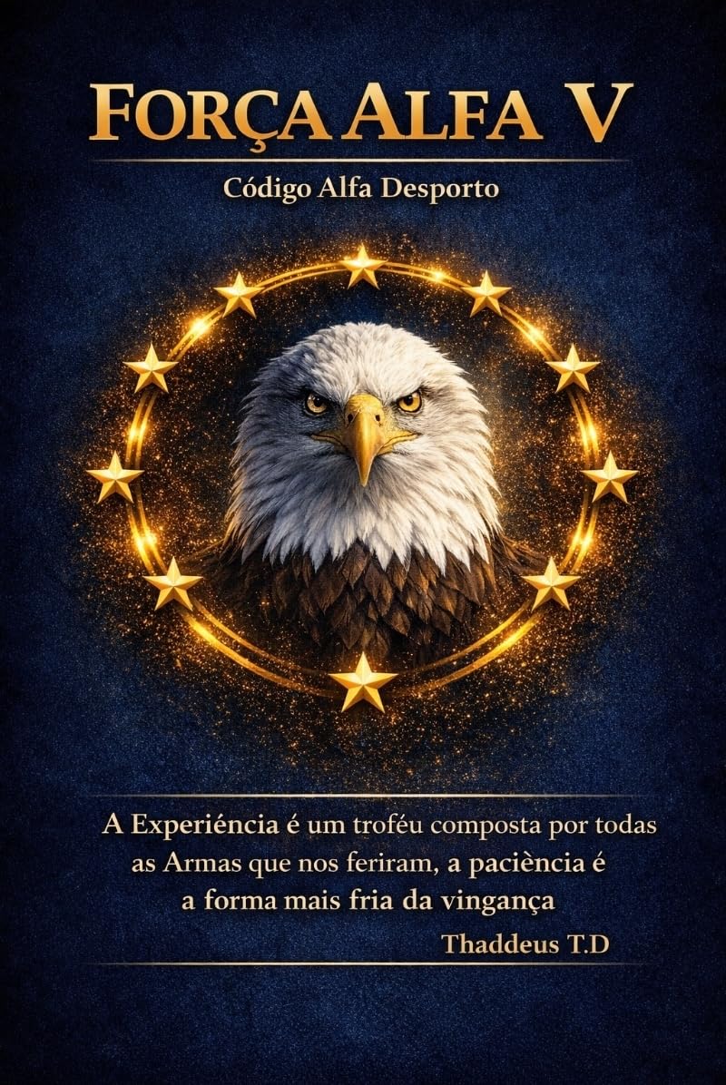 ler totalmente FORÇA ALFA: Código Alfa do Desporto (FORCE ALPHA Elite Evolution Series)