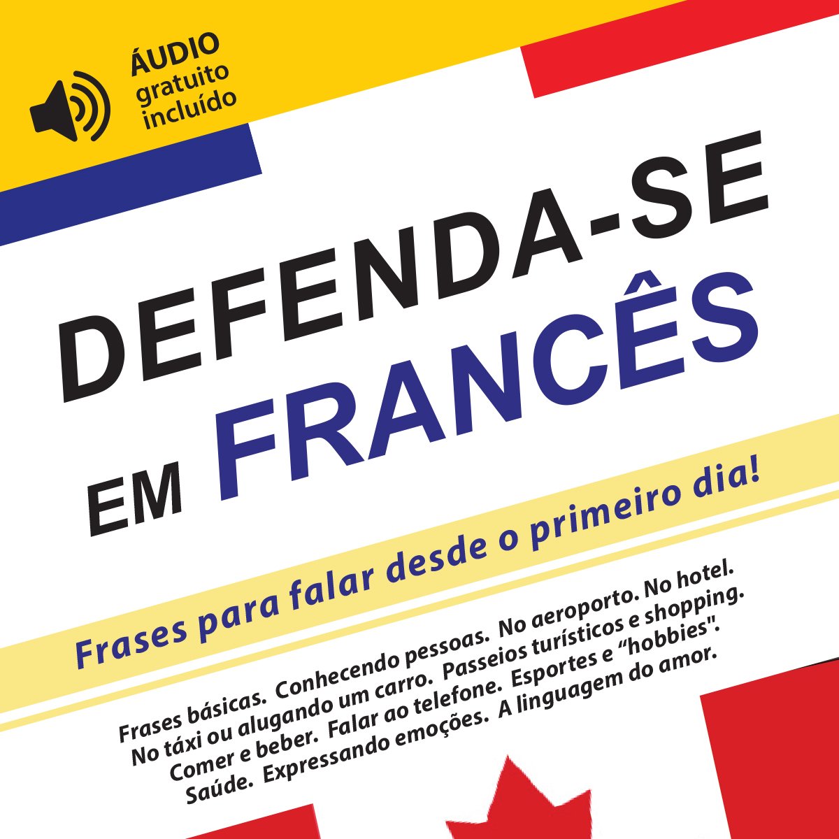 Defenda-se em Francês: Frases para falar desde o primeiro dia! (áudio gratuito incluído) baixar o livro de graça